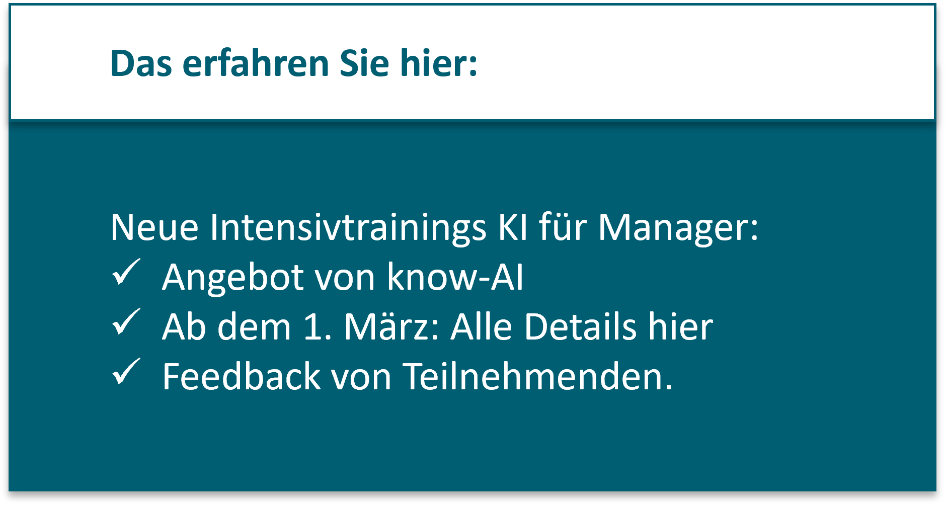 Neue Intensivtrainings KI für Interim Manager: Angebot von know-AI Ab dem 1. März: Alle Details hier Feedback von Teilnehmenden. 