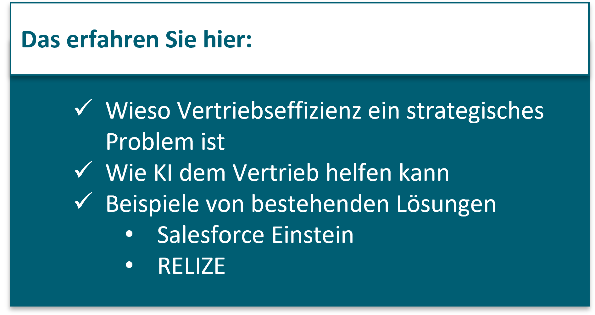 Wieso Vertriebseffizienz ein strategisches Problem ist Wie KI dem Vertrieb helfen kann Beispiele von bestehenden Lösungen Salesforce Einstein RELIZE